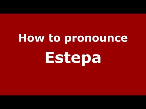 How to pronounce Estepa (Colombian Spanish/Colombia)  - PronounceNames.com