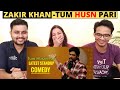 Tum Husn Pari Reaction Video Zakir Khan Stand Up Comedy Trendminati