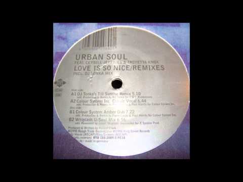 Urban Soul - Love Is So Nice (DJ Tonka's Till Sunrise Remix)