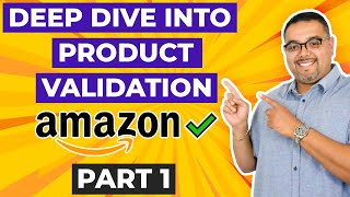 PT 1 - How To Validate A 7 Figure Product With THIS Advanced Method - Amazon FBA