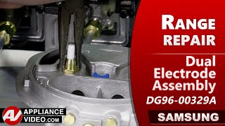 Samsung Stove - Burner Will Not Spark - Dual Electrode Assembly Repair and Diagnostic