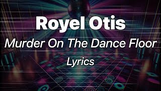 Murder on the Dance Floor by Royel Otis