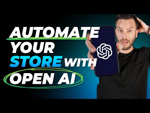 Automate Your Store With Open AI