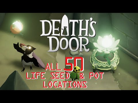 Death's Door | UPDATED All 50 Life Seed & Pot Locations