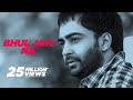 Bhul Jayi Na (Full Song) | Sharry Maan | Latest Punjabi Song 2017 | Speed Records