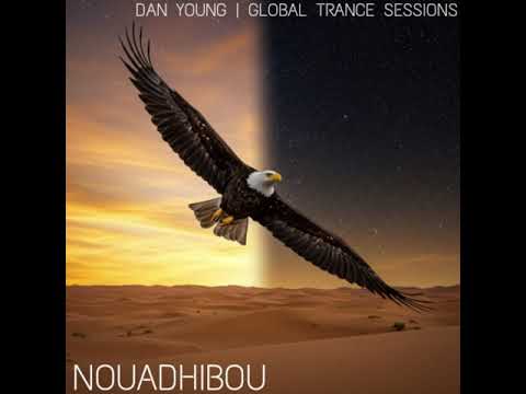 DAN YOUNG | GLOBAL TRANCE SESSIONS | NOUADHIBOU