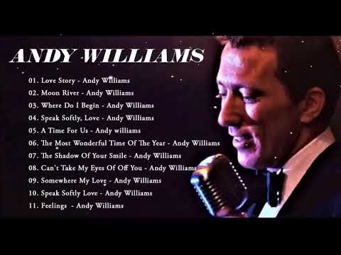 Andy Williams Greatest Hits  - Andy Williams Best Songs of Full Album