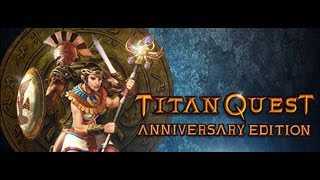 Titan Quest Anniversary Edition Lets Play Single Player 20 (Finale/Apologies/Voice Over)