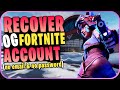 HOW TO GET YOUR FORTNITE ACCOUNT BACK WITHOUT EMAIL AND PASSWORD (Fortnite OG)