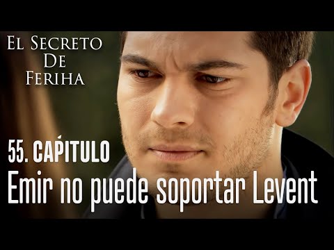 Emir no puede soportar Levent - El Secreto De Feriha Capítulo 55 En Español