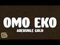 Adekunle Gold - Omo Eko (Lyrics)