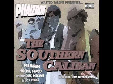 Phaizrok-The Southern Caliban ft. Hochii, C4mula, inDJnous, Mesidge & Los Vegas