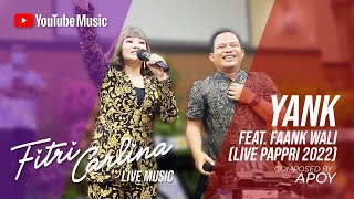 Download lagu Fitri Carlina & Faank Wali - Yank (Live PAPPRI 2022 Mataram NTB) mp3