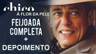 Chico Buarque: Feijoada Completa (DVD A Flor da Pele)