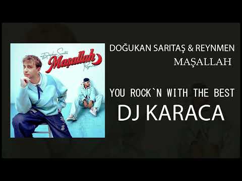 DOĞUKAN SARITAŞ & REYNMEN - MAŞALLAH [DJ KARACA REMIX]
