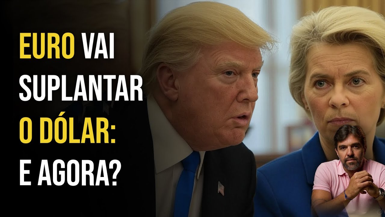 EURO VAI SUPLANTAR O DÓLAR: E AGORA? | BRUNO MUSA
