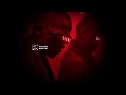 Relinquo - Replicant // IAMTRED