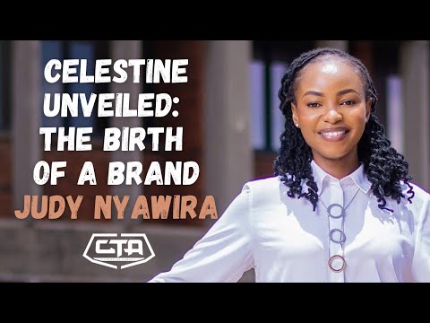 1414. Celestine Unveiled: The Birth of a Brand - Judy Nyawira (@bimkurugenzi) #ThePlayHouse