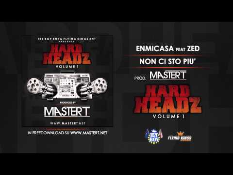 06. ENMICASA feat ZED - Non Ci Sto Più (prod. MASTER T)