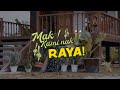 Mak Kami Nak RAYA