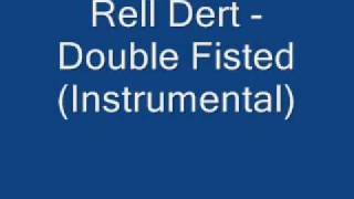 Rell Dert - Double Fisted (Instrumental)