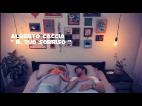 Alberto Caccia - Il tuo Sorriso