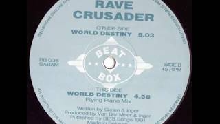 Rave Crusader   World Destiny Flying Piano Mix