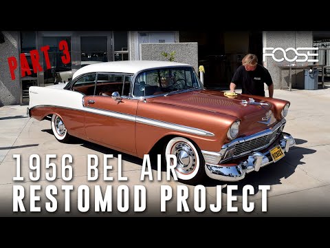 Foose Design 1956 Bel Air Restomod Project - Part 3 (final)
