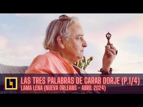 Las tres palabras de Garab Dorje (Nueva Orleans 2024)