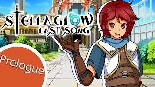 Stella Glow: Last Song - Prologue: Overture [Fanmade Sequel]