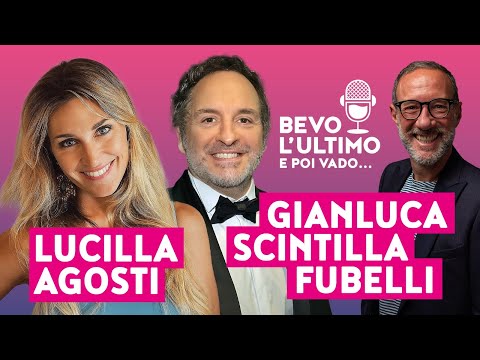Bevo l'ultimo e poi vado - Lucilla Agosti e Gianluca Scintilla Fubelli