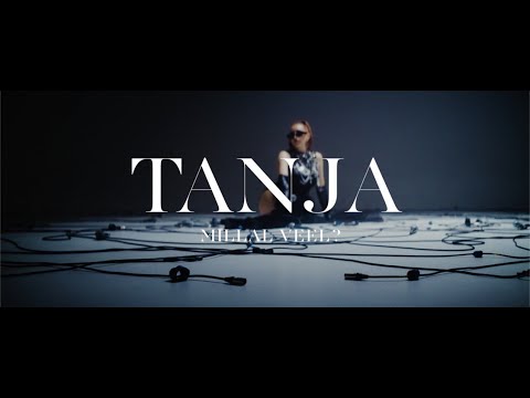 TANJA - Millal veel? (Official video)
