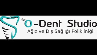 özel O DENT STUDIO Ağız ve Diş sağlığı Polikliniği A dan Z ye Anadolu