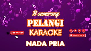 Download lagu Pelangi - Boomerang (KaraokeVersion)(Nada Pria) mp3