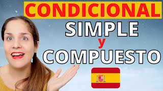 Condicional Simple y Compuesto (o Perfecto) en español: ¿Cómo se forma? 🇪🇸