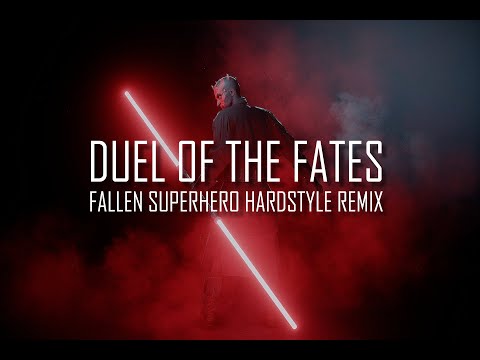 Duel of the Fates (Fallen Superhero Hardstyle Remix)