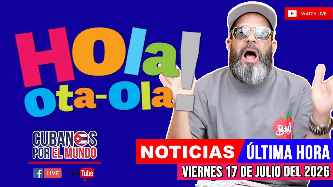 Alex Otaola en vivo, noticias de Cuba - Hola! Ota-Ola (viernes 7de agosto del 2026)