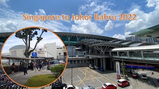 Singapore Woodlands to Johor Bahru by bus 2022 | NO VTL/TESTING REQUIRED