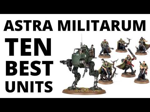 Top Ten Strongest Astra Militarum Units - Most Commonly Played Imperial Guard Datasheets?