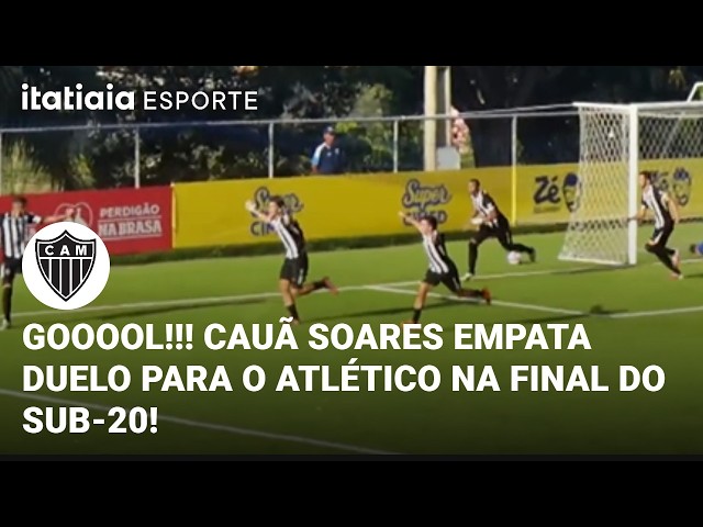 GOOOOL!!! CAUÃ SOARES EMPATA DUELO PARA O ATLÉTICO NA FINAL DO SUB-20