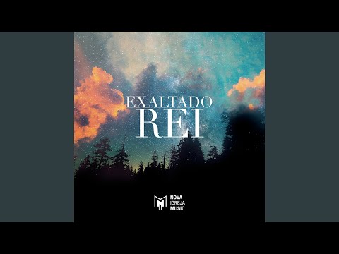 Exaltado Rei video