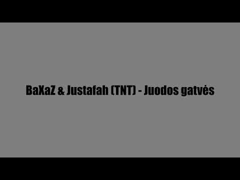 BaXaZ & Justafah (TNT) - Juodos gatvės