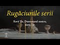 RUGĂCIUNILE DE SEARĂ Scrise și Citite Toate Rugăciunile Care Se Zic înainte De Somn