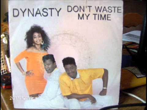 DYNASTY-Dont Waste My Time-1988 SOLAR RECORDS (SOLS 7875).wmv