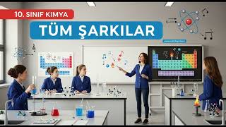 10. Sınıf Kimya Tüm Şarkılar V2