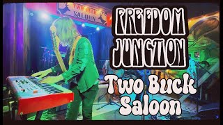 Freedom Junction - Live at the Two Buck Saloon (Full Set)