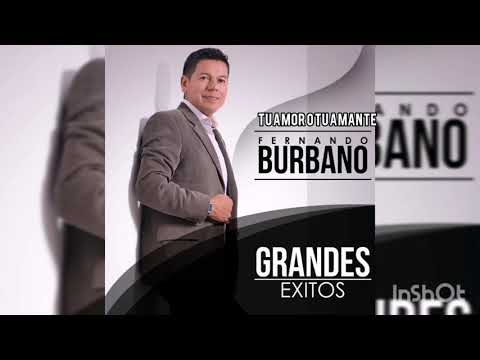 Tu Amor o Tu Enemigo- Fernando Burbano