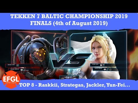 Tekken 7: Baltic Championship 2019 Finals (Raskkii, Strategas, Jackler, Yun-Fei + more)