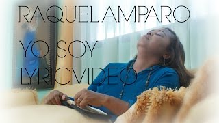 Raquel Amparo - Yo Soy (Lyric Video)