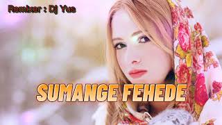 Download lagu Dj Sumange Fehede | Dj Yus Bass Analog mp3